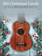 100 Christmas Carols for Ukulele Guitar and Fretted sheet music cover